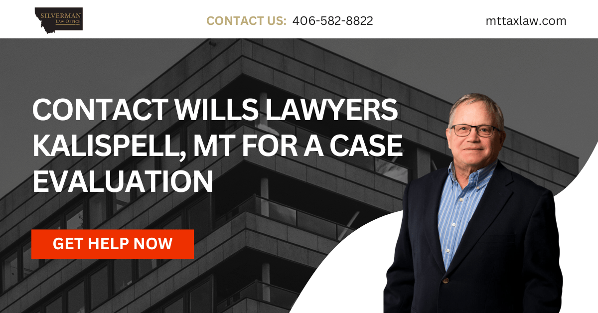 wills lawyers Kalispell, MT - Silverman Law Office, PLLC