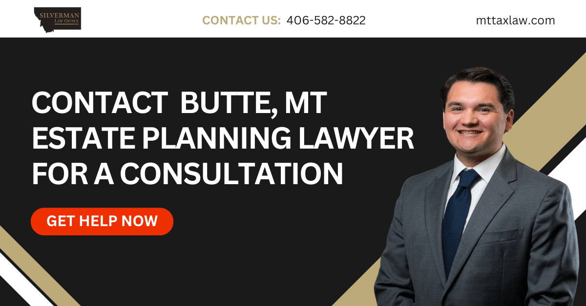 estate Planning lawyer Butte, MT - Silverman Law Office, PLLC